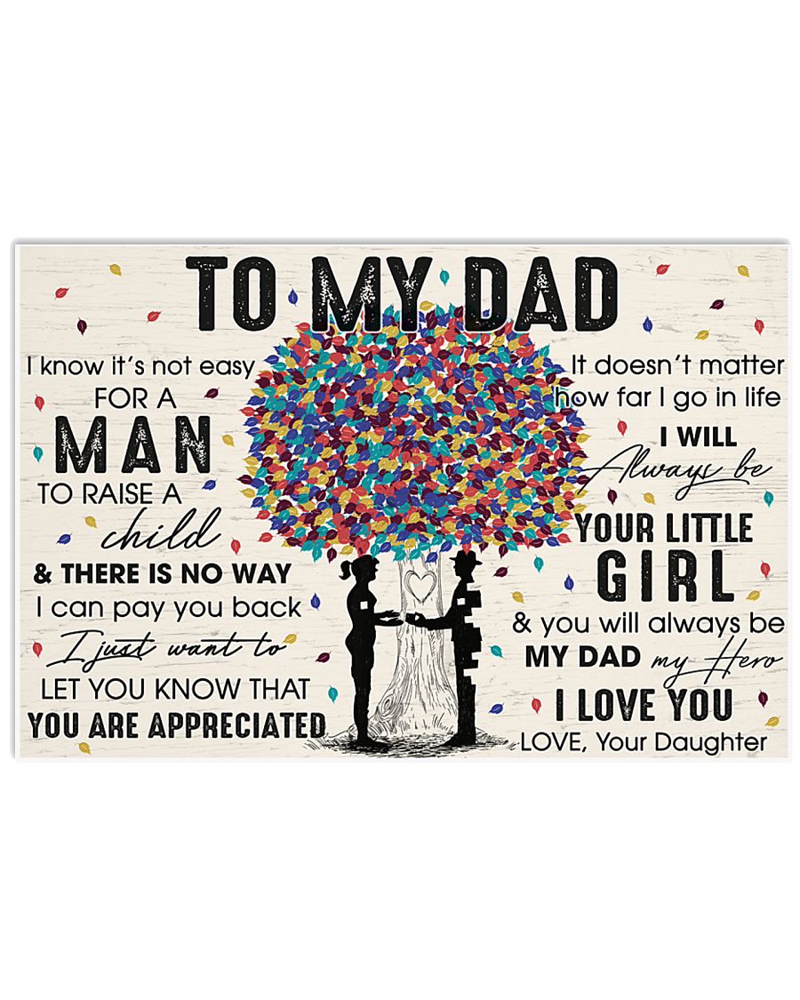 You'll Always Be My Dad My Hero I Love U - For Dad 17x11 Poster