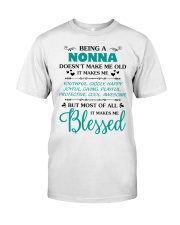 Being A Nonna Makes Me Blessed Classic T-Shirt front