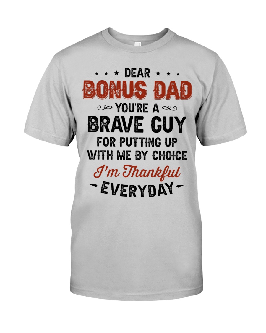 You're A Brave Guy I'm Thankful Everyday - For Dad Classic T-Shirt