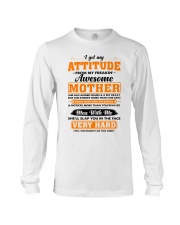 I Get My Attitude From My Freakin' Awesome Mother Long Sleeve Tee thumbnail