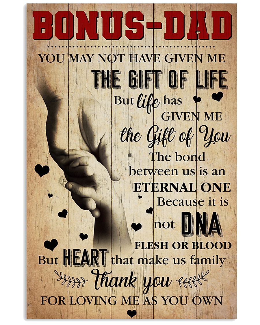 Bonus Dad - Thank you for loving me as you own 11x17 Poster