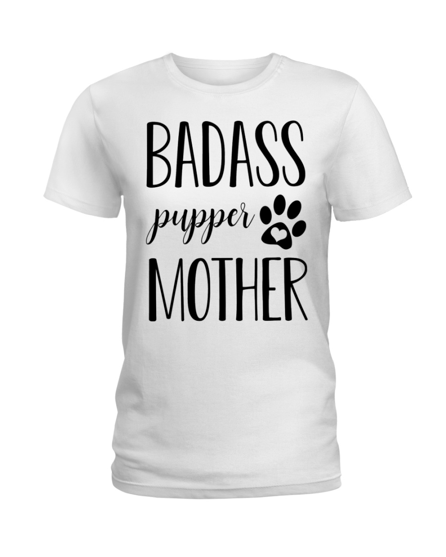 Badass Pupper Mother Ladies T-Shirt