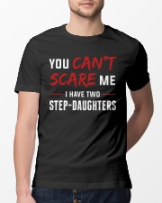 You Can't Scare Me I Have Two Stepdaughtes Classic T-Shirt lifestyle-mens-crewneck-front-13