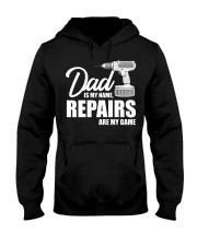 Dad Is My Name Repairs Are My Game Hooded Sweatshirt thumbnail