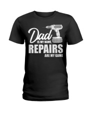 Dad Is My Name Repairs Are My Game Ladies T-Shirt thumbnail