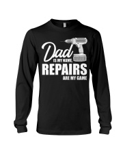 Dad Is My Name Repairs Are My Game Long Sleeve Tee thumbnail