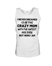 I Never Dreamed I'd Be This Crazy Mom Unisex Tank thumbnail