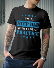 I'm A Step Dad With A Lot Of Practice Classic T-Shirt lifestyle-mens-crewneck-front-6