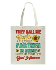 They Call Me Bestie Bcuz Sound Like Bad Influence Tote Bag tile