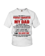 I'm Not A Perfect Daughter But My Dad Loves Me Youth T-Shirt tile