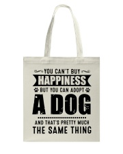 You Can't Buy Happiness But You Can Adopt A Dog Tote Bag thumbnail