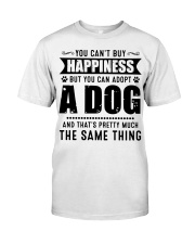 You Can't Buy Happiness But You Can Adopt A Dog Classic T-Shirt thumbnail