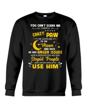 You Can't Scare Me I Have A Crazy Paw Crewneck Sweatshirt thumbnail