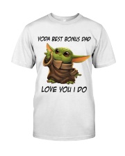 Best Bonus Dad Love You I do Classic T-Shirt front
