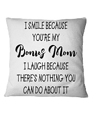 I Smile Because You're My Bonus Mom - To Bonus Mom Square Pillowcase tile