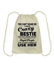 You Can't Scare Me I Have Crazy Bestie - To Bestie Drawstring Bag tile