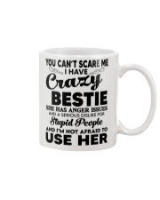 You Can't Scare Me I Have Crazy Bestie - To Bestie Mug tile