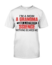 I'm a Mom a Grandma and a retired Science Classic T-Shirt tile