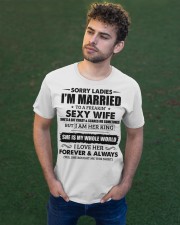 Sorry Ladies I'm Married to a Freakin' sexy wife Classic T-Shirt apparel-classic-tshirt-lifestyle-front-43