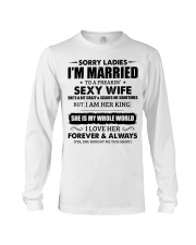 Sorry Ladies I'm Married to a Freakin' sexy wife Long Sleeve Tee thumbnail