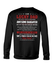 I Am A Lucky Dad Have A Freaking Awesome Daughter Crewneck Sweatshirt thumbnail
