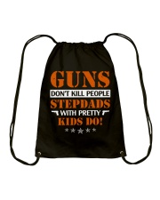 Guns Don't Kill People Stepdad With Pretty Kids Do Drawstring Bag thumbnail