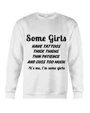 Some Girls Have Tattoos Thick Things It's Me Crewneck Sweatshirt tile