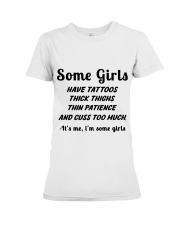 Some Girls Have Tattoos Thick Things It's Me Premium Fit Ladies Tee tile