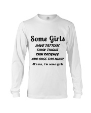 Some Girls Have Tattoos Thick Things It's Me Long Sleeve Tee tile