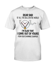 Dad I'm Glad That I Came Out Of Yours Premium Fit Mens Tee tile