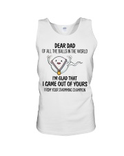 Dad I'm Glad That I Came Out Of Yours Unisex Tank tile