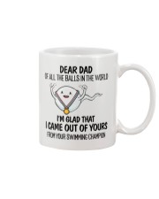 Dad I'm Glad That I Came Out Of Yours Mug tile