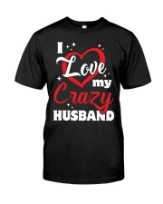 I Love My Crazy Husband Classic T-Shirt thumbnail