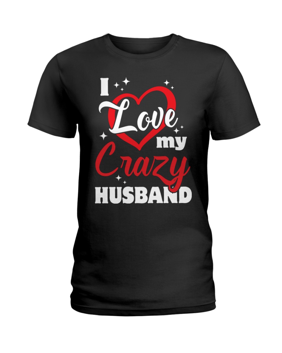 I Love My Crazy Husband Ladies T-Shirt