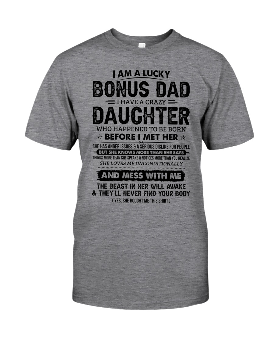 I Am A Lucky Bonus Dad Have A Crazy Daughter Classic T-Shirt