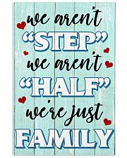 We Aren't Step We Aren't Half We're Just Family 11x17 Poster front