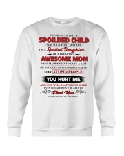 Thinking I'm Just A Spoiled Child-Mom To Daughter Crewneck Sweatshirt tile