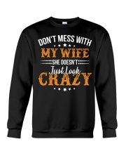 My Wife She Doesn't Just Look Crazy Crewneck Sweatshirt thumbnail
