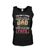 The only thing better than having you as my Dad Unisex Tank tile