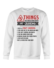 5 Things You Should Know About My Grandma Crewneck Sweatshirt thumbnail