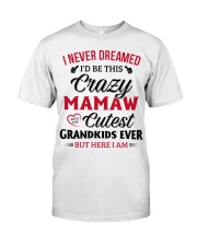 Here I am MAMAW Classic T-Shirt thumbnail