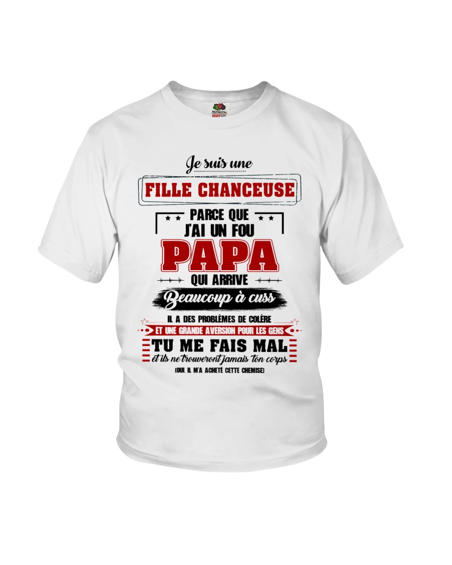Je Suis Une Fille Chanceuse Que J'ai Un Fou Papa Youth T-Shirt