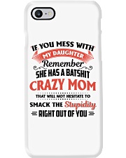 My Daughter Has A Batshit Crazy Mom Phone Case thumbnail