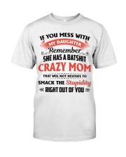 My Daughter Has A Batshit Crazy Mom Classic T-Shirt thumbnail