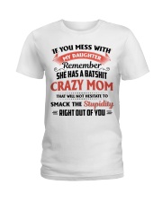 My Daughter Has A Batshit Crazy Mom Ladies T-Shirt front