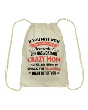 My Daughter Has A Batshit Crazy Mom Drawstring Bag thumbnail