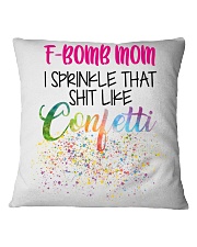 To Mom F-Bomb Mom I Sprinkle That Shit Like Square Pillowcase tile