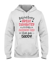 Behind Every Great Daughter Is A Truly Amazing Dad Hooded Sweatshirt thumbnail