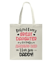 Behind Every Great Daughter Is A Truly Amazing Dad Tote Bag thumbnail