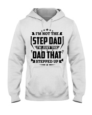 I'm just the Dad that stepped up Hooded Sweatshirt tile